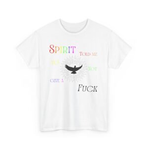 Spirit Told Me to Not Give a F - Image 5